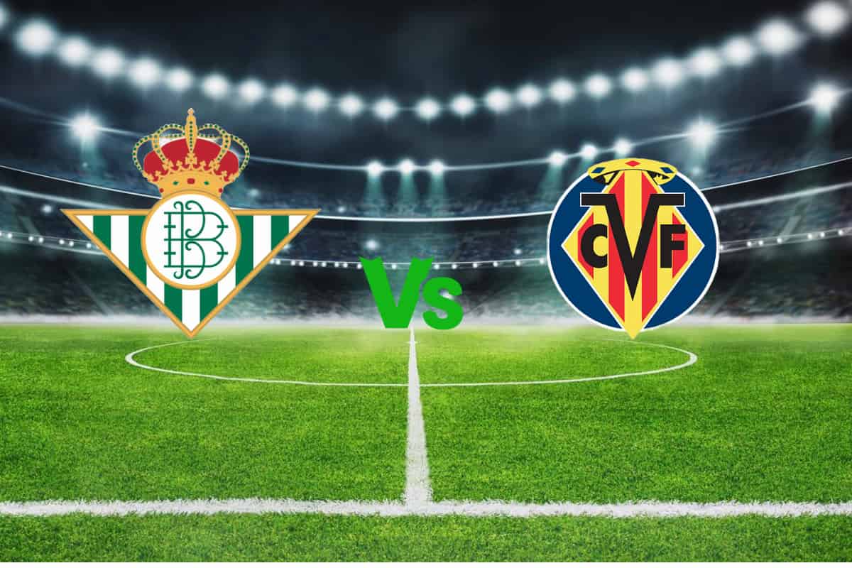 Real Betis vs Villarreal
