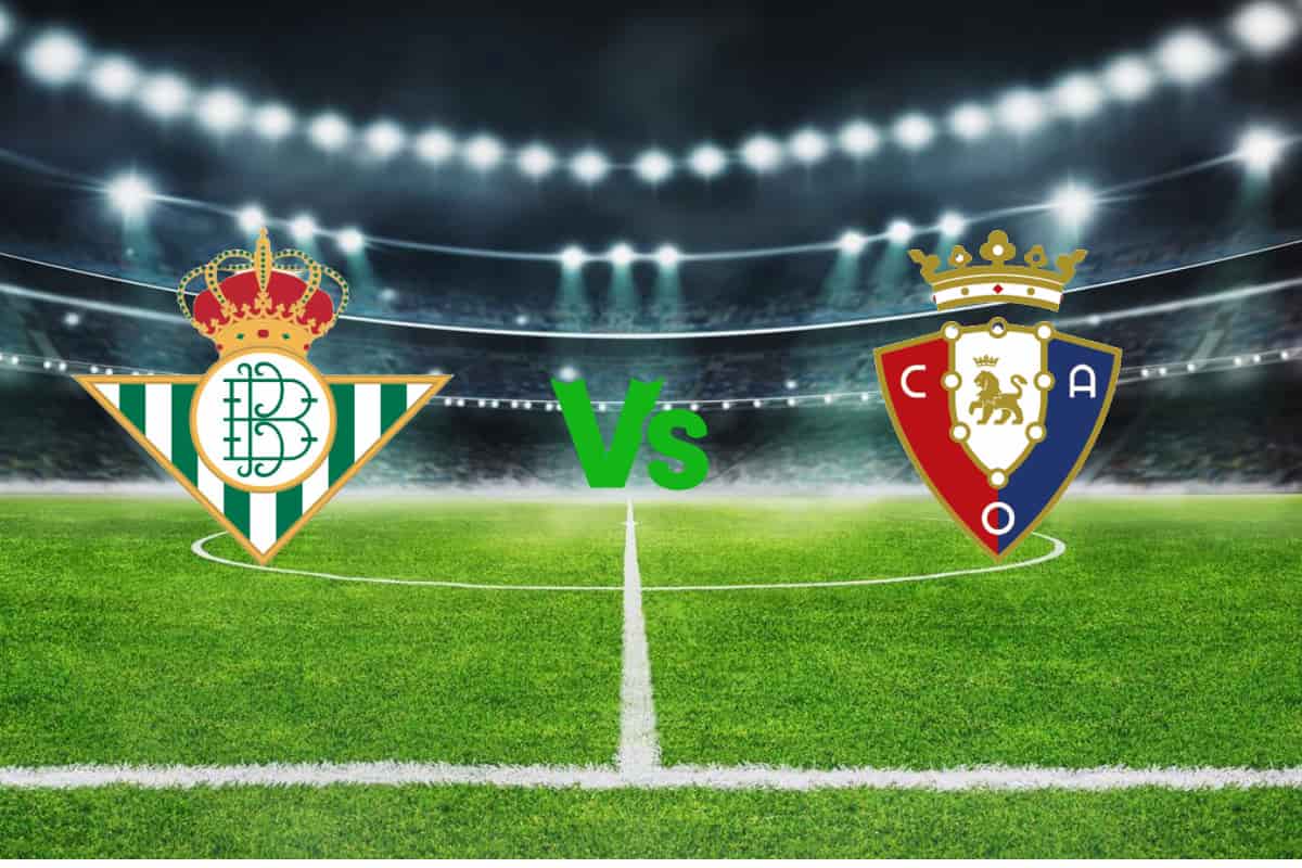 Real Betis vs Osasuna