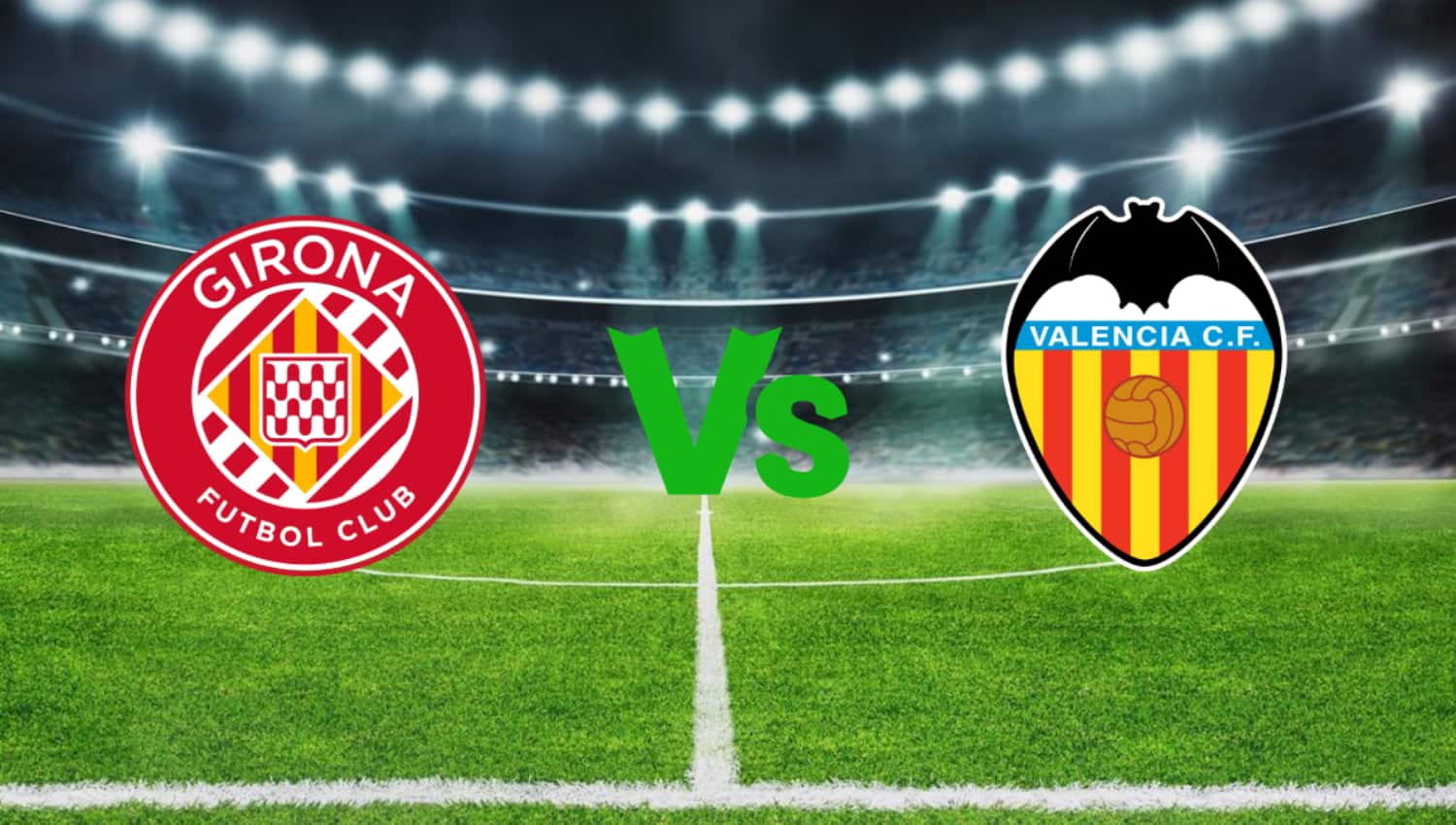 Girona vs Valencia